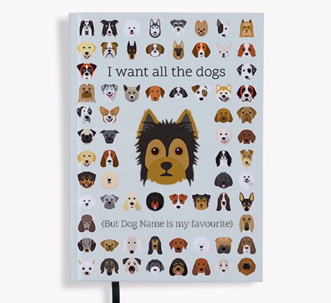 I Want All the Dogs: Personalised {breedFullName} Notebook